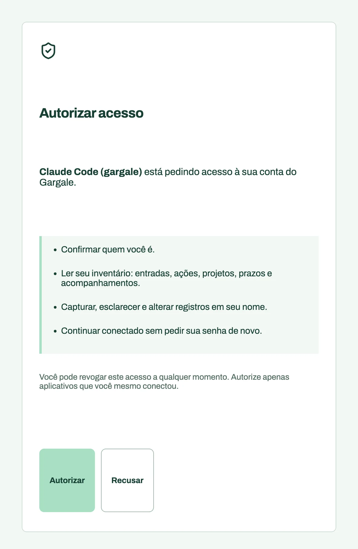 Tela de autorização do Gargale: o nome do aplicativo que pede acesso, a lista do que ele poderá fazer e os botões Autorizar e Recusar.